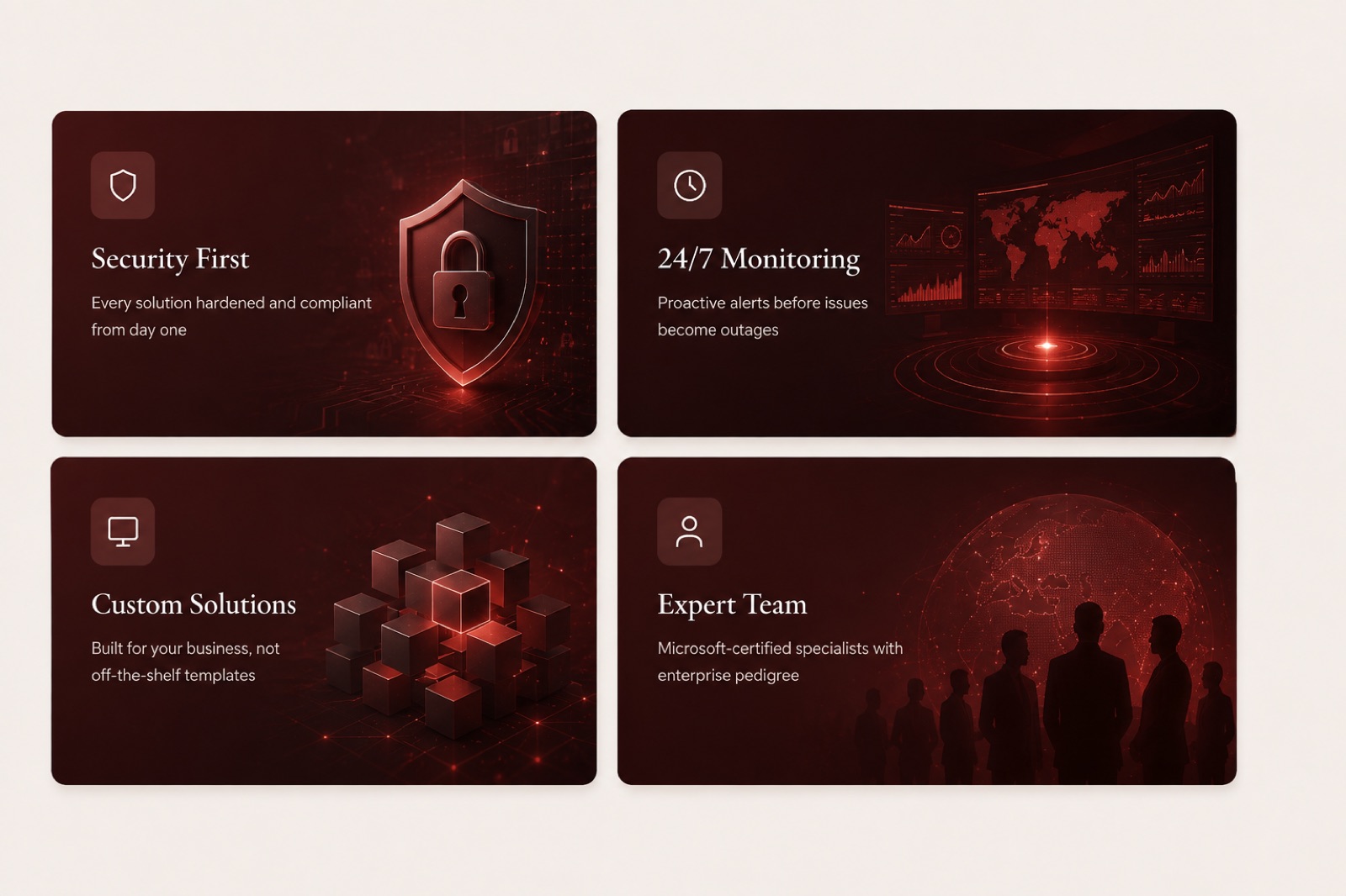 Security First: every solution hardened and compliant from day one. 24/7 Monitoring: proactive alerts before issues become outages. Custom Solutions: built for your business, not off-the-shelf templates. Expert Team: Microsoft-certified specialists with enterprise pedigree.